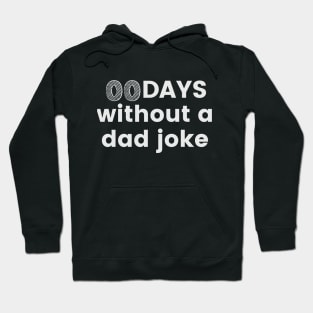 zero days without a dad joke Hoodie